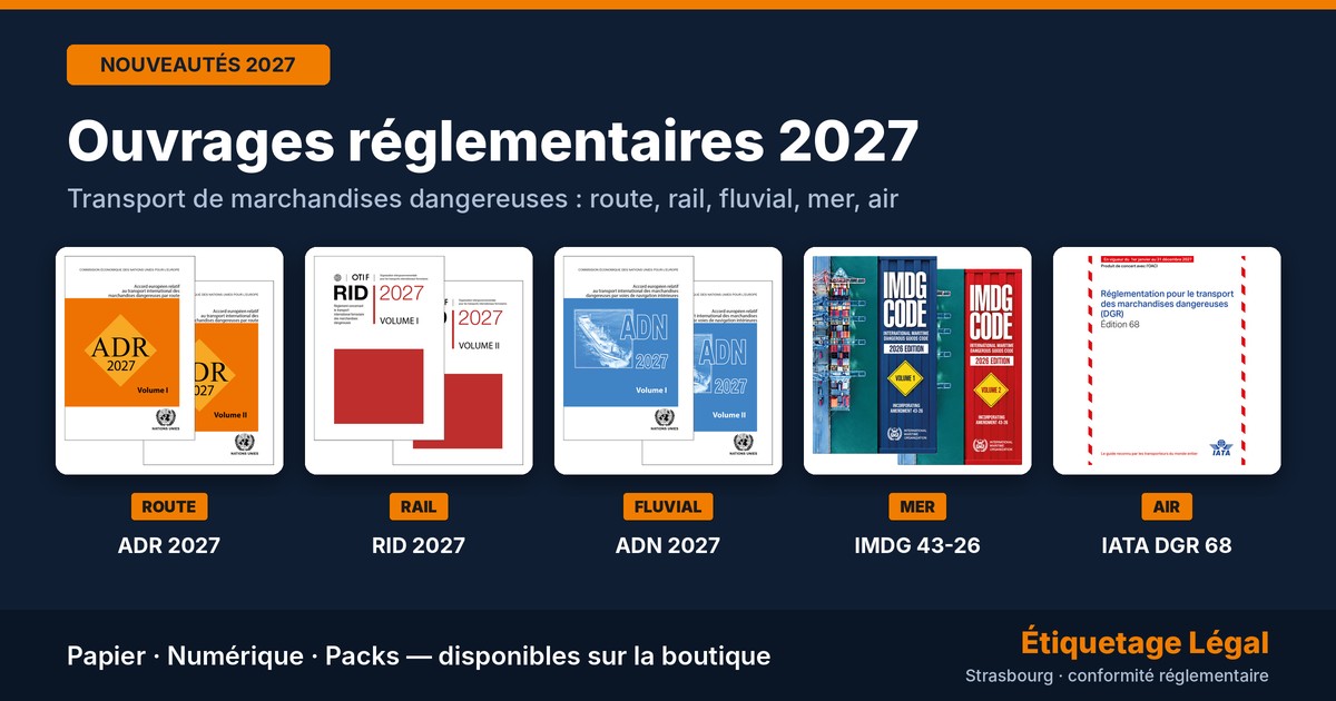 Ouvrages réglementaires 2027 – ADR, RID, ADN, Code IMDG 43-26 et IATA DGR 68e édition disponibles